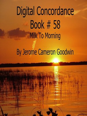 cover image of Milk to Morning--Digital Concordance Book 58